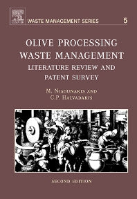 Olive Processing Waste Management; Literature Review and Patent Survey (Hardback) 9780080448510