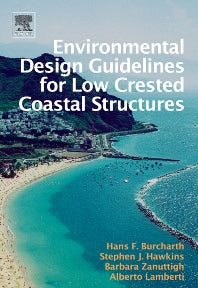 Environmental Design Guidelines for Low Crested Coastal Structures (Hardback) 9780080449517