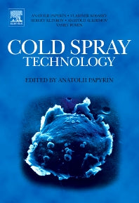 Cold Spray Technology (Hardback) 9780080451558