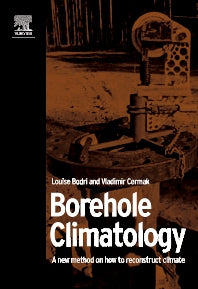 Borehole Climatology; a new method how to reconstruct climate (Hardback) 9780080453200