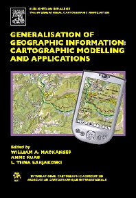 Generalisation of Geographic Information; Cartographic Modelling and Applications (Hardback) 9780080453743