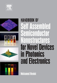 Handbook of Self Assembled Semiconductor Nanostructures for Novel Devices in Photonics and Electronics (Hardback) 9780080463254