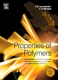 Properties of Polymers; Their Correlation with Chemical Structure; their Numerical Estimation and Prediction from Additive Group Contributions (Hardback) 9780080548197