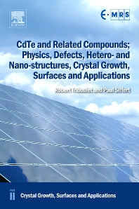 CdTe and Related Compounds; Physics, Defects, Hetero- and Nano-structures, Crystal Growth, Surfaces and Applications; Crystal Growth, Surfaces and Applications (Hardback) 9780080965130