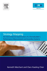 Strategy Mapping: An Interventionist Examination of a Homebuilder's Performance Measurement and Incentive Systems (Paperback / softback) 9780080965949