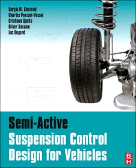 Semi-Active Suspension Control Design for Vehicles (Hardback) 9780080966786