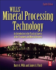 Wills' Mineral Processing Technology; An Introduction to the Practical Aspects of Ore Treatment and Mineral Recovery (Paperback / softback) 9780080970530