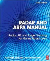 Radar and ARPA Manual; Radar, AIS and Target Tracking for Marine Radar Users (Paperback / softback) 9780080977522