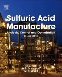 Sulfuric Acid Manufacture; Analysis, Control and Optimization (Hardback) 9780080982205