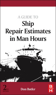 A Guide to Ship Repair Estimates in Man-hours (Hardback) 9780080982625
