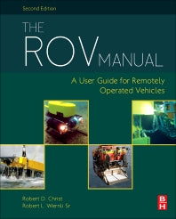 The ROV Manual; A User Guide for Remotely Operated Vehicles (Hardback) 9780080982885