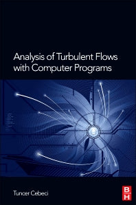 Analysis of Turbulent Flows with Computer Programs (Hardback) 9780080983356