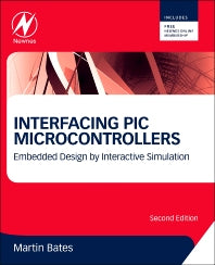 Interfacing PIC Microcontrollers; Embedded Design by Interactive Simulation (Paperback / softback) 9780080993638