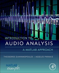 Introduction to Audio Analysis; A MATLAB® Approach (Hardback) 9780080993881