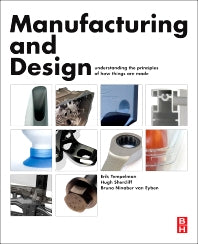 Manufacturing and Design; Understanding the Principles of How Things Are Made (Paperback) 9780080999227