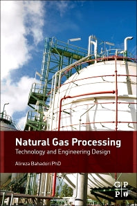 Natural Gas Processing; Technology and Engineering Design (Hardback) 9780080999715