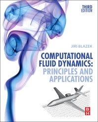 Computational Fluid Dynamics; Principles and Applications (Hardback) 9780080999951