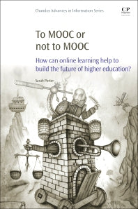 To MOOC or Not to MOOC; How Can Online Learning Help to Build the Future of Higher Education? (Paperback / softback) 9780081000489