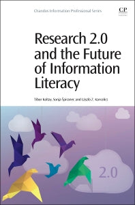 Research 2.0 and the Future of Information Literacy (Paperback / softback) 9780081000755