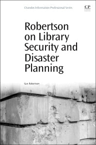 Robertson on Library Security and Disaster Planning (Paperback / softback) 9780081000779