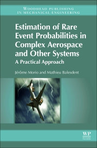 Estimation of Rare Event Probabilities in Complex Aerospace and Other Systems; A Practical Approach (Hardback) 9780081000915