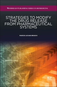 Strategies to Modify the Drug Release from Pharmaceutical Systems (Hardback) 9780081000922