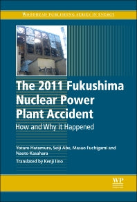 The 2011 Fukushima Nuclear Power Plant Accident; How and Why It Happened (Paperback / softback) 9780081001189