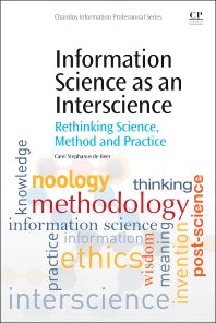Information Science as an Interscience; Rethinking Science, Method and Practice (Paperback / softback) 9780081001400