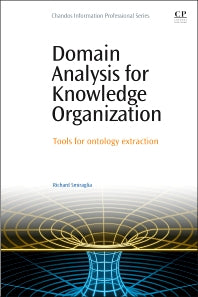Domain Analysis for Knowledge Organization; Tools for Ontology Extraction (Paperback / softback) 9780081001509