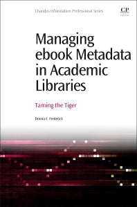 Managing eBook Metadata in Academic Libraries; Taming the Tiger (Paperback / softback) 9780081001516