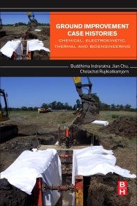 Ground Improvement Case Histories; Chemical, Electrokinetic, Thermal and Bioengineering (Paperback / softback) 9780081001912