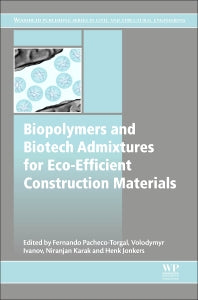 Biopolymers and Biotech Admixtures for Eco-Efficient Construction Materials (Hardback) 9780081002148