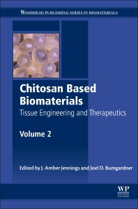 Chitosan Based Biomaterials Volume 2; Tissue Engineering and Therapeutics (Hardback) 9780081002285