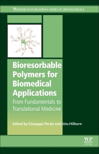 Bioresorbable Polymers for Biomedical Applications; From Fundamentals to Translational Medicine (Hardback) 9780081002629