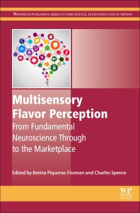 Multisensory Flavor Perception; From Fundamental Neuroscience Through to the Marketplace (Hardback) 9780081003503