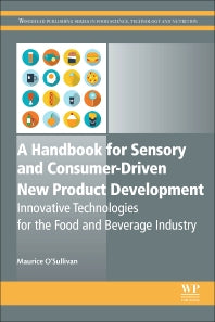 A Handbook for Sensory and Consumer-Driven New Product Development; Innovative Technologies for the Food and Beverage Industry (Hardback) 9780081003527