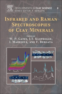 Infrared and Raman Spectroscopies of Clay Minerals (Hardback) 9780081003558