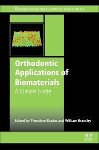 Orthodontic Applications of Biomaterials; A Clinical Guide (Hardback) 9780081003831