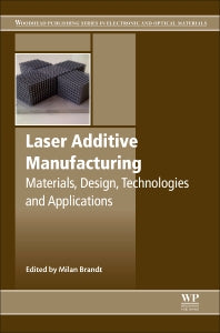 Laser Additive Manufacturing; Materials, Design, Technologies, and Applications (Hardback) 9780081004333