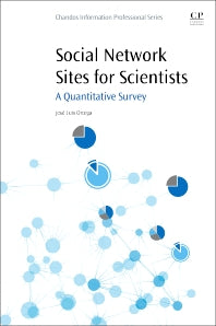 Social Network Sites for Scientists; A Quantitative Survey (Paperback) 9780081005927