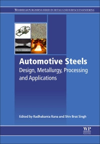 Automotive Steels; Design, Metallurgy, Processing and Applications (Hardback) 9780081006382