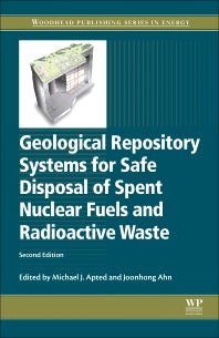 Geological Repository Systems for Safe Disposal of Spent Nuclear Fuels and Radioactive Waste (Hardback) 9780081006429