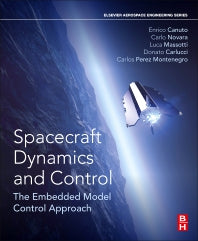 Spacecraft Dynamics and Control; The Embedded Model Control Approach (Paperback / softback) 9780081007006