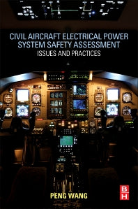 Civil Aircraft Electrical Power System Safety Assessment; Issues and Practices (Paperback / softback) 9780081007211