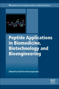 Peptide Applications in Biomedicine, Biotechnology and Bioengineering (Hardback) 9780081007365