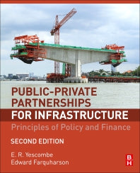 Public-Private Partnerships for Infrastructure; Principles of Policy and Finance (Hardback) 9780081007662