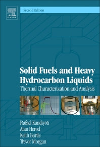 Solid Fuels and Heavy Hydrocarbon Liquids; Thermal Characterization and Analysis (Hardback) 9780081007846