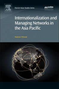 Internationalization and Managing Networks in the Asia Pacific (Hardback) 9780081008133