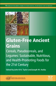 Gluten-Free Ancient Grains; Cereals, Pseudocereals, and Legumes: Sustainable, Nutritious, and Health-Promoting Foods for the 21st Century (Hardback) 9780081008669