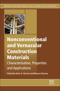 Nonconventional and Vernacular Construction Materials; Characterisation, Properties and Applications (Hardback) 9780081008713